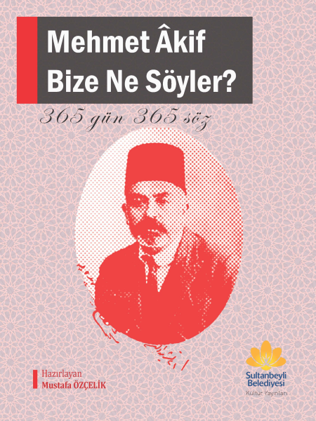MEHMET AKIF BIZE NE SOYLER ÖN